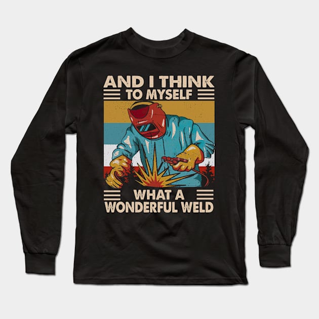 Vintage And I Think To Myself What A Wonderful Weld Long Sleeve T-Shirt by Jenna Lyannion